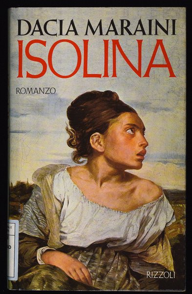 Isolina : la donna tagliata a pezzi / Dacia Maraini ; prefazione di Rossana Rossanda