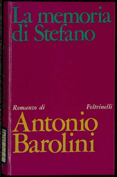 La memoria di Stefano : romanzo / Antonio Barolini