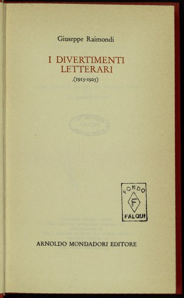 I divertimenti letterari : 1915-1925 / Giuseppe Raimondi