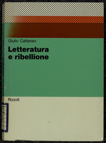 Letteratura e ribellione / Giulio Cattaneo