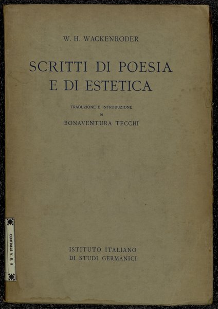 Scritti di poesia e di estetica / W. H. Wackenroder ; traduzione e introduzione di Bonaventura Tecchi
