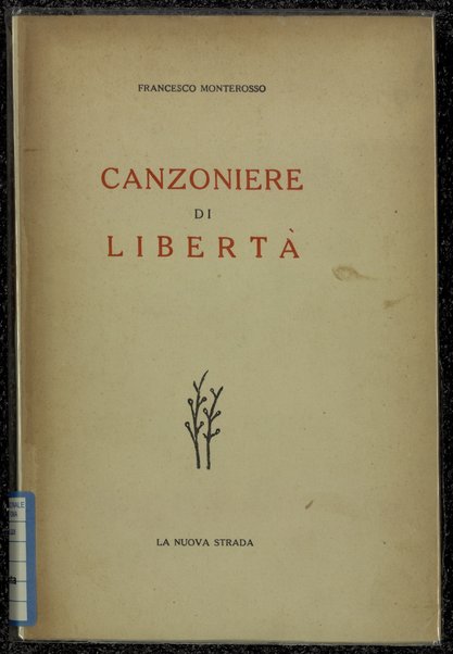 Canzoniere di libertÃ  / Francesco Monterosso