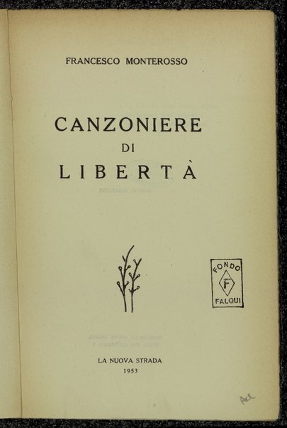 Canzoniere di libertÃ  / Francesco Monterosso