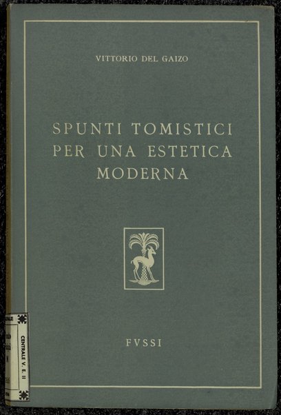 Spunti tomistici per una estetica moderna / Vittorio Del Gaizo