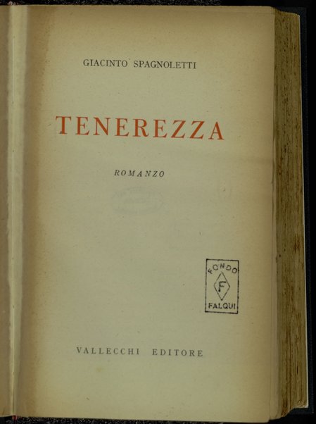 Tenerezza : romanzo / Giacinto Spagnoletti