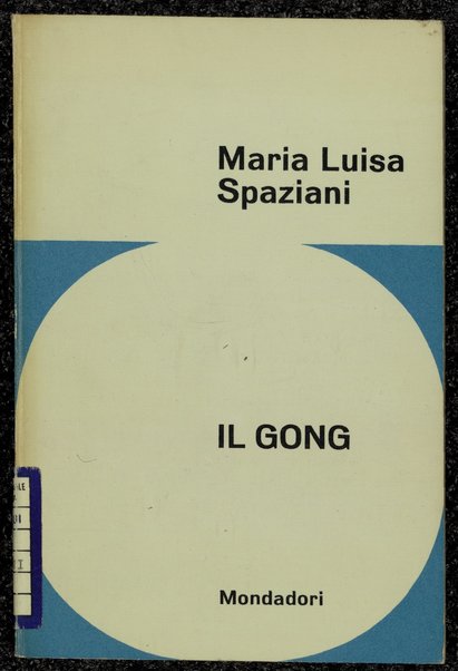 Il gong / Maria Luisa Spaziani