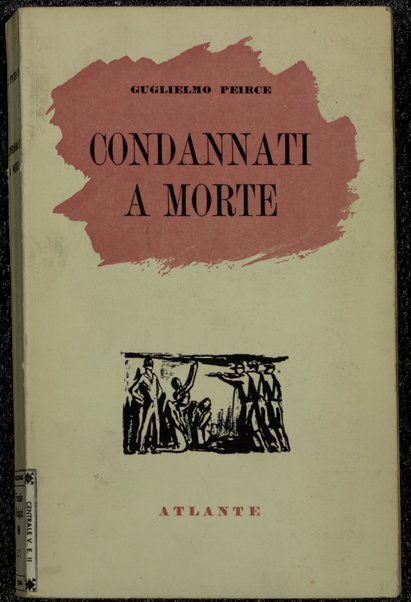 Condannati a morte / Guglielmo Peirce