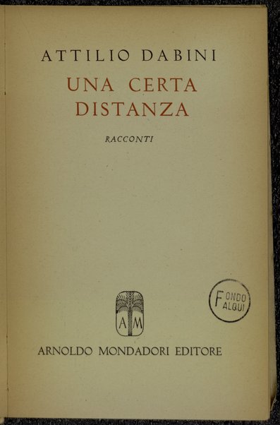 Una certa distanza : racconti / Attilio Dabini