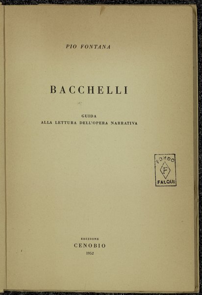 Bacchelli : guida alla lettura dell'opera narrativa / Pio Fontana