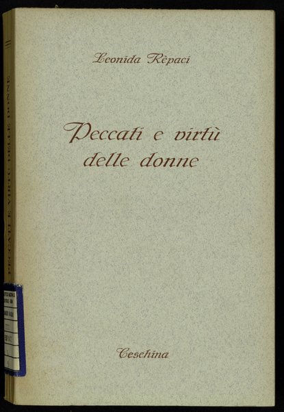 Peccati e virtÃ¹ delle donne : caratteri e ritratti / Leonida RÃ¨paci