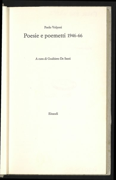 Poesie e poemetti 1946-66 / Paolo Volponi ; a cura di Gualtiero De Santi