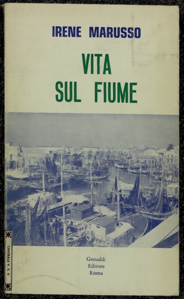 Vita sul fiume : romanzo / Irene Marusso