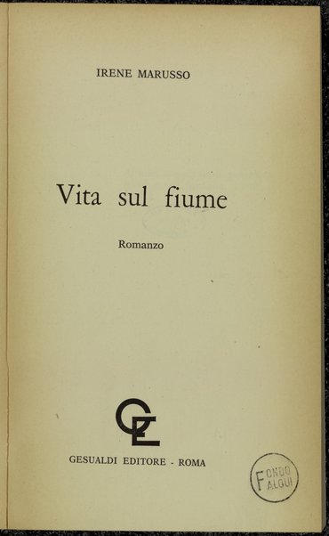 Vita sul fiume : romanzo / Irene Marusso