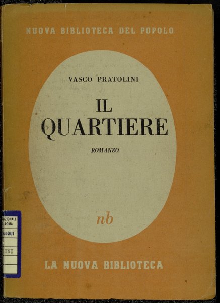 Il quartiere : romanzo / Vasco Pratolini