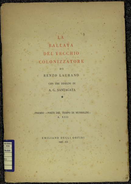 La ballata del vecchio colonizzatore / di Renzo Laurano ; con tre disegni di A. G. Santagata