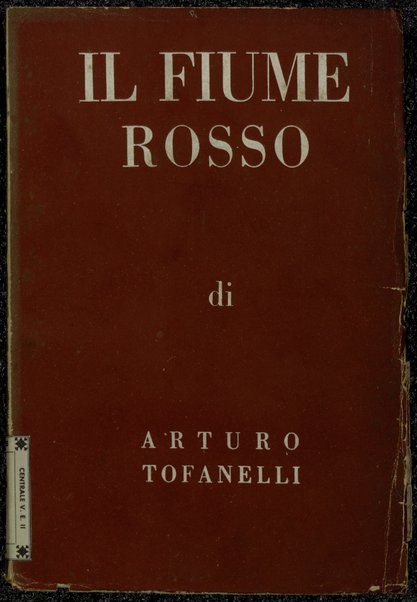 Il fiume rosso / Arturo Tofanelli