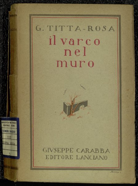 Il varco nel muro : racconti / di G. Titta Rosa