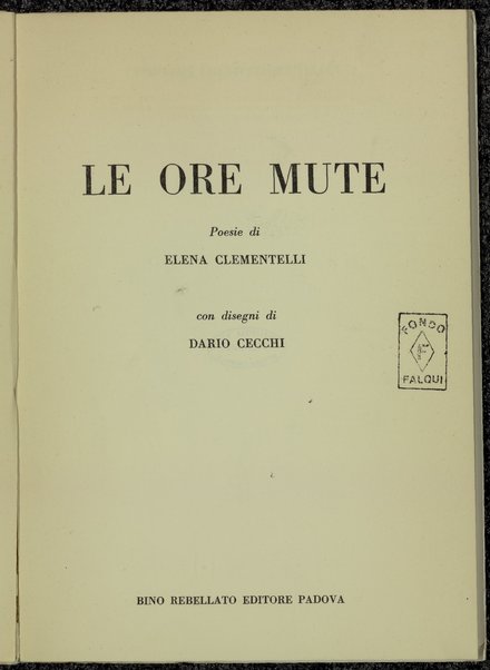 Le ore mute : poesie / di Elena Clementelli ; con disegni di Dario Cecchi