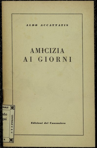 Amicizia ai giorni / Aldo Accattatis