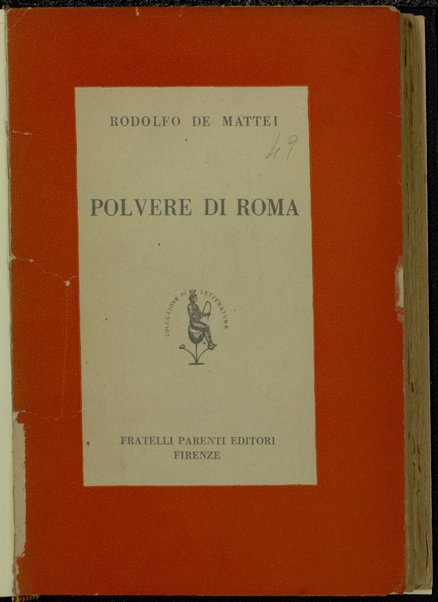 Polvere di Roma : con numerose riproduzioni di antiche stampe / Rodolfo De Mattei