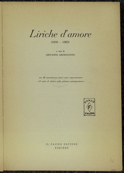 Liriche d'amore (1900-1960) : con 46 riproduzioni fuori testo rappresentanti il nudo di donna nella pittura contemporanea / a cura di Giovanni Arcidiacono