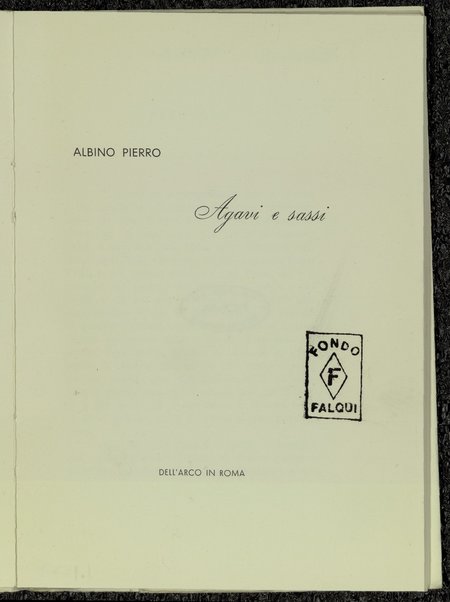 Agavi e sassi / Albino Pierro