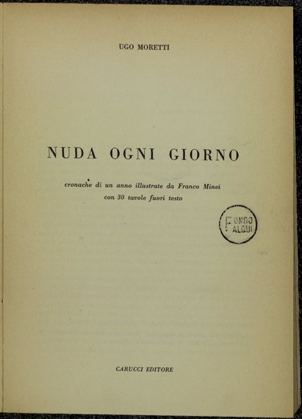 Nuda ogni giorno : cronache di un anno / Ugo Moretti ; illustrate da Franco Minei