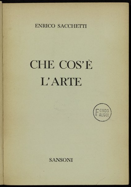 Che cos'e l'arte / Enrico Sacchetti