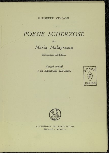 Poesie scherzose di Maria Malagrazia / Giuseppe Viviani ; commentate dall'editore ; disegni inediti e un autoritratto dell'artista