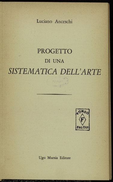 Progetto di una sistematica dell'arte / Luciano Anceschi