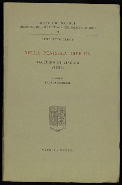 Nella penisola Iberica : taccuino di viaggio (1889) / Benedetto Croce ; a cura di Fausto Nicolini