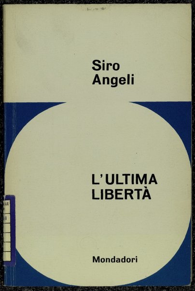 L'ultima libertÃ  / Siro Angeli