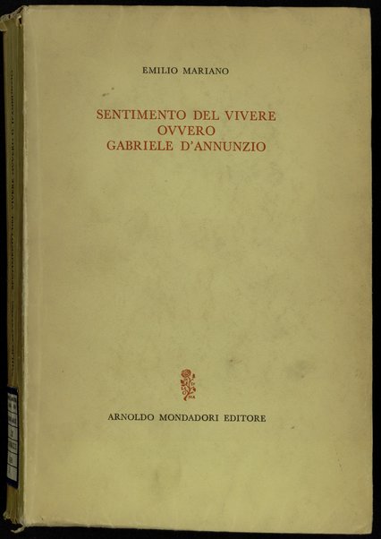 Sentimento del vivere, ovvero Gabriele D'Annunzio / Emilio Mariano