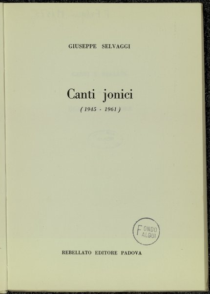 Canti jonici : 1945-1961 / Giuseppe Selvaggi