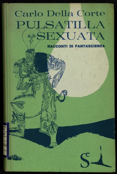 Pulsatilla sexuata : racconti di fantascienza / Carlo Della Corte