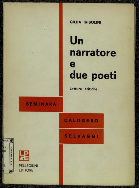 Un narratore e due poeti : letture critiche su Seminara, Calogero, Selvaggi : prima serie