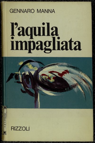 L'aquila impagliata / Gennaro Manna