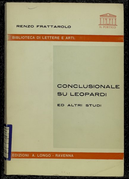Conclusionale su Leopardi ed altri studi / Renzo Frattarolo