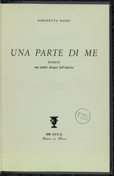 Una parte di me : poesie / Simonetta Bardi ; con undici disegni dell'autrice