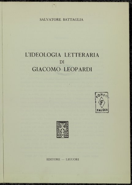 L'ideologia letteraria di Giacomo Leopardi / Salvatore Battaglia