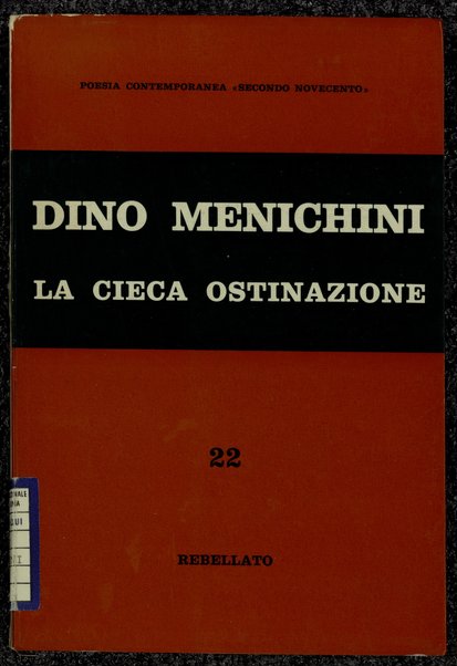 La cieca ostinazione / Dino Menichini