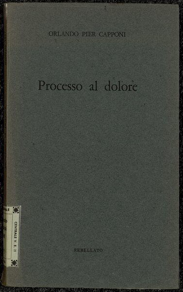 Processo al dolore / Orlando Pier Capponi