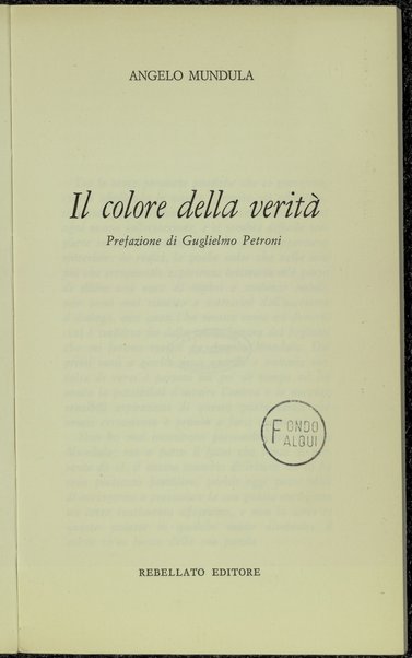 Il colore della veritÃ  / Angelo Mundula ; prefazione di Guglielmo Petroni