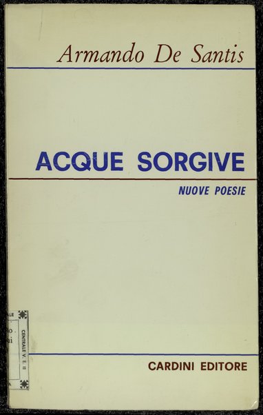 Acque sorgive : nuove poesie / Armando De Santis