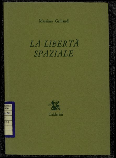La libertÃ  spaziale / Massimo Grillandi