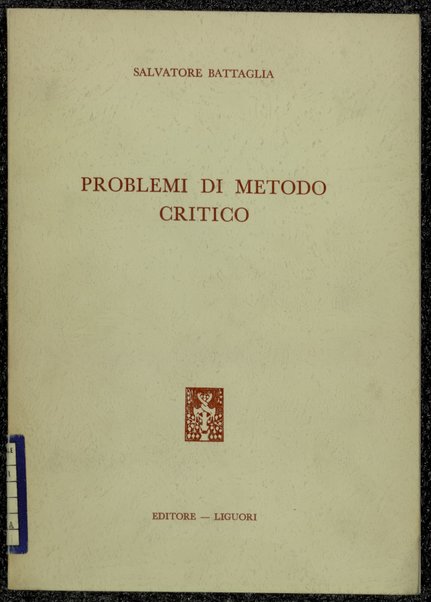 Problemi di metodo critico / Salvatore Battaglia