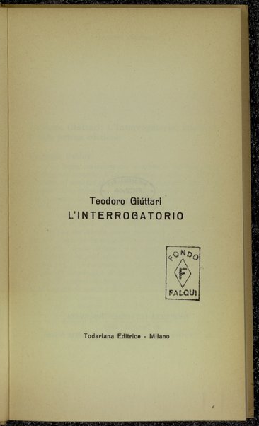 L'interrogatorio / Teodoro Giuttari