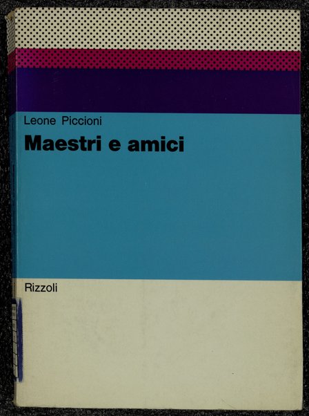 Maestri e amici / Leone Piccioni