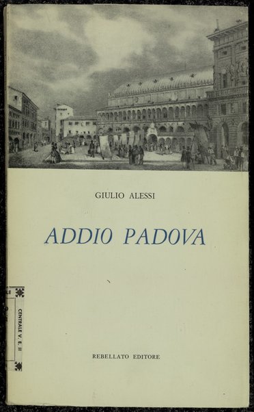 Addio Padova / Giulio Alessi