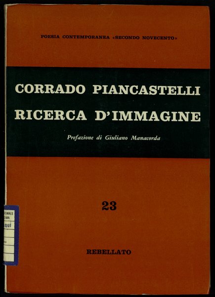 Ricerca d'immagine (1965-1967) / Corrado Piancastelli ; prefazione di Giuliano Manacorda